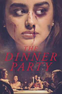 The Dinner Party - Für eine Einladung würden Sie sterben! (2020)