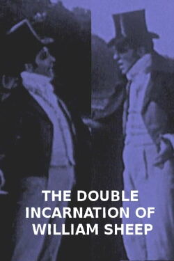 The Double Incarnation of William Sheep (1913)
