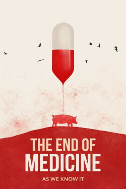 The End of Medicine (2023)