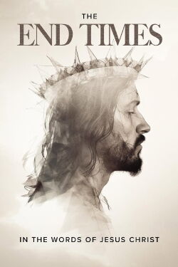 The End Times: In the Words of Jesus (2006)