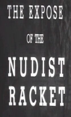 The Expose of the Nudist Racket (1938)