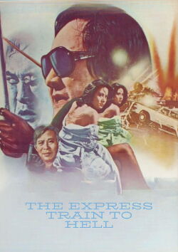 The Express Train to Hell (1977)