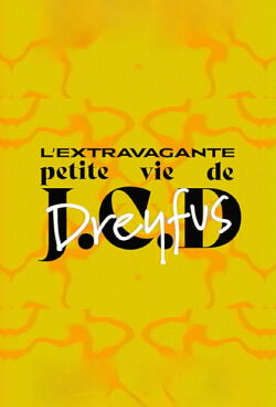 The Extravagant Little Life of Jean-Claude D. Dreyfus (2021)