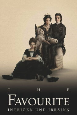 The Favourite - Intrigen und Irrsinn (2018)