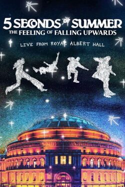 The Feeling of Falling Upwards: Live from Royal Albert Hall (2022)