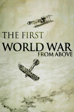 The First World War From Above (2010)