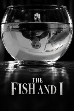 The Fish and I (2014)