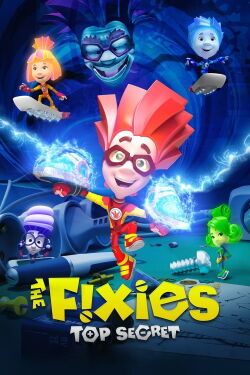 The Fixies: Top Secret (2017)