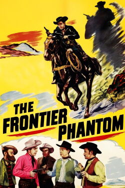 The Frontier Phantom (1952)