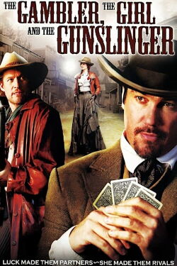 The Gambler, the Girl and the Gunslinger (2009)