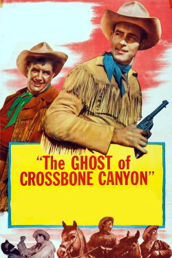 The Ghost of Crossbones Canyon (1952)