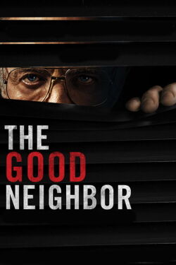 The Good Neighbor (2016)