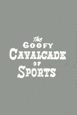 The Goofy Cavalcade of Sports (1956)