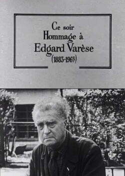 The Great Rehearsals: Homage to Edgard Varèse (1966)