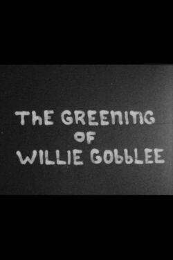 The Greening of Willie Gobblee (1973)