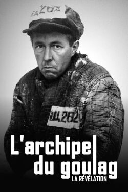 The Gulag Archipelago: The Book That Changed Russian History (2023)