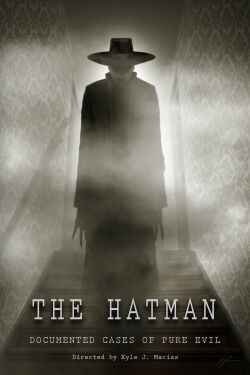 The Hat Man: Documented Cases of Pure Evil (2019)