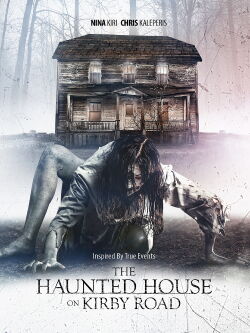 The Haunted House on Kirby Road (2016)