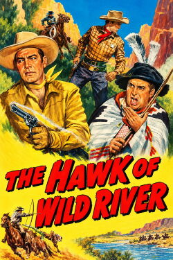 The Hawk of Wild River (1952)