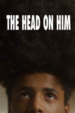 The Head on Him (2024)