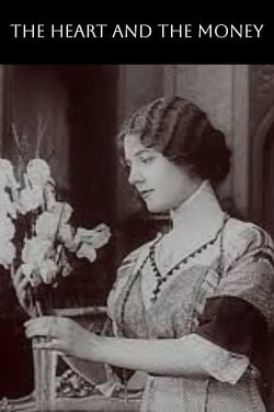 The Heart and the Money (1912)