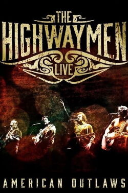 The Highwaymen - Live American Outlaws (2016)