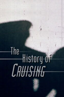 The History of Cruising (2007)