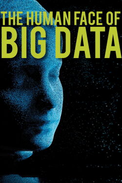 The Human Face of Big Data (2016)