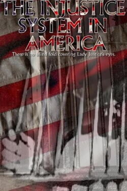 The Injustice System in America (2007)