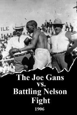 The Joe Gans-Battling Nelson Fight (1906)