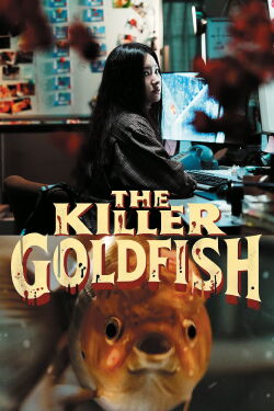 The Killer Goldfish (2025)