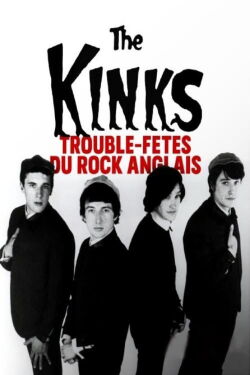 The Kinks - Trouble-fêtes du rock anglais (2020)