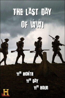 The Last Day of WWI: 11th Month, 11th Day, 11th Hour (2004)