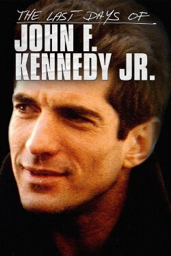 The Last Days of JFK Jr. (2019)