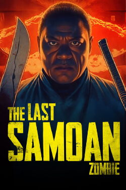 The Last Samoan Zombie (2023)