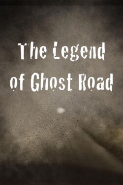 The Legend of Ghost Road (2022)