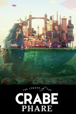 The Legend of the Crabe-Phare (2015)