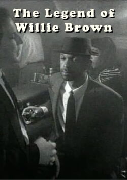 The Legend of Willie Brown (1998)