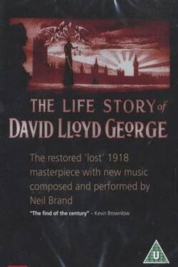 The Life Story of David Lloyd George (1918)