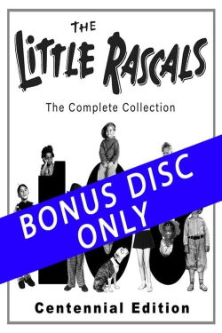 The Little Rascals - CENTENNIAL BONUS DISC (2023)