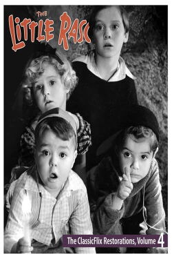 The Little Rascals: Classicflix Restorations Vol 4 (2022)