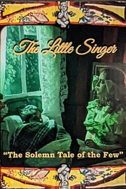 The Little Singer: The Solemn Tale of The Few (2022)