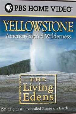 The Living Edens: Yellowstone: America's Sacred Wilderness (2001)