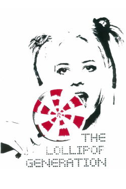 The Lollipop Generation (2008)