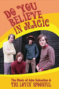 The Lovin' Spoonful: Do You Believe in Magic (2007)