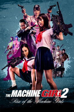 The Machine Girl 2 - Rise of the Machine Girls (2019)