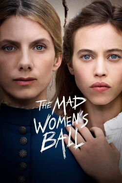 The Mad Women's Ball (2021)