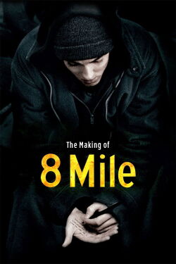 The Making of '8 Mile' (2003)