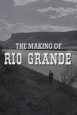 The Making of Rio Grande (1993)