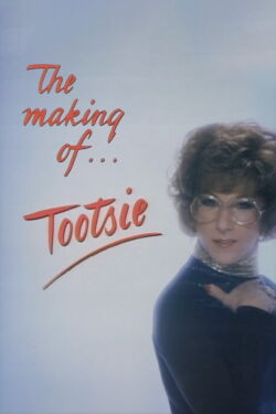 The Making of Tootsie (1982)